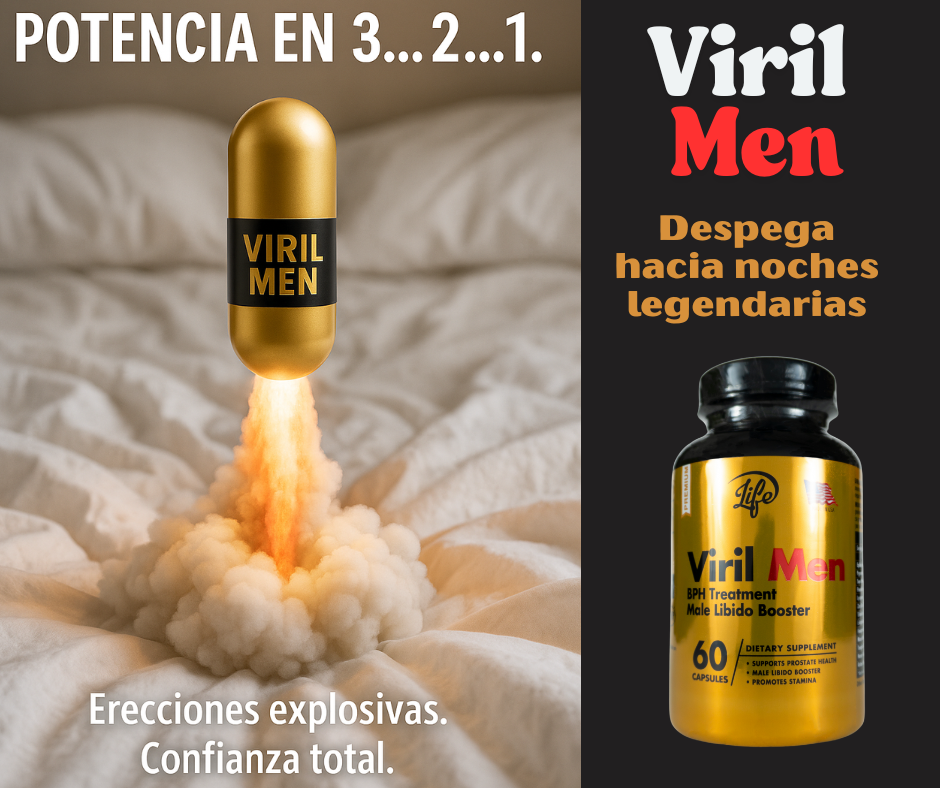 VIRIL MEN X 60 POTENCIA, DURACIÓN, CONTROL. TODO EN UNO